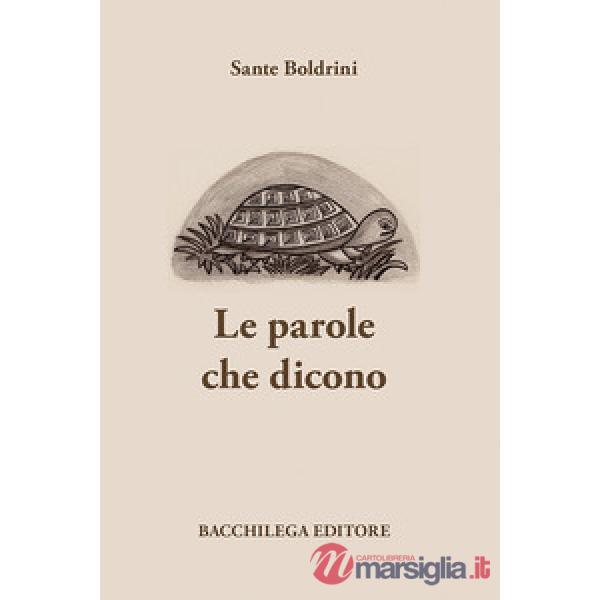 Parole che dicono. Pensieri per aforismi (Le)