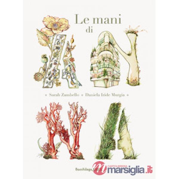 Mani di Anna. Ediz. illustrata (Le)