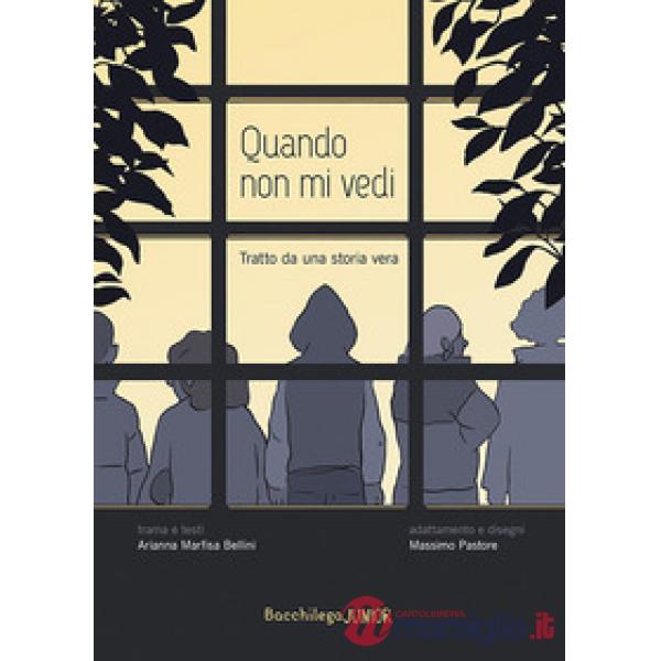 Quando non mi vedi. Tratto da una storia vera