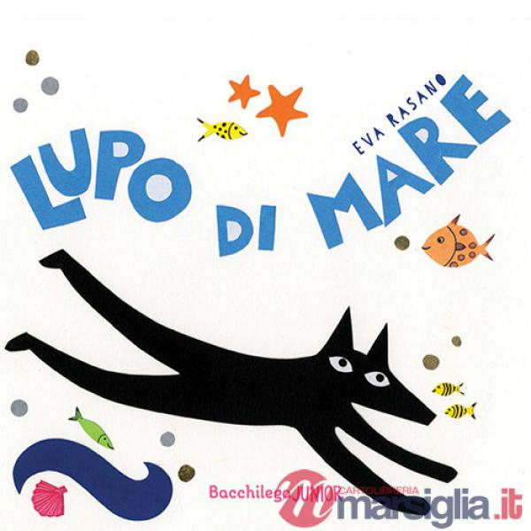 Lupo di mare. Ediz. a colori