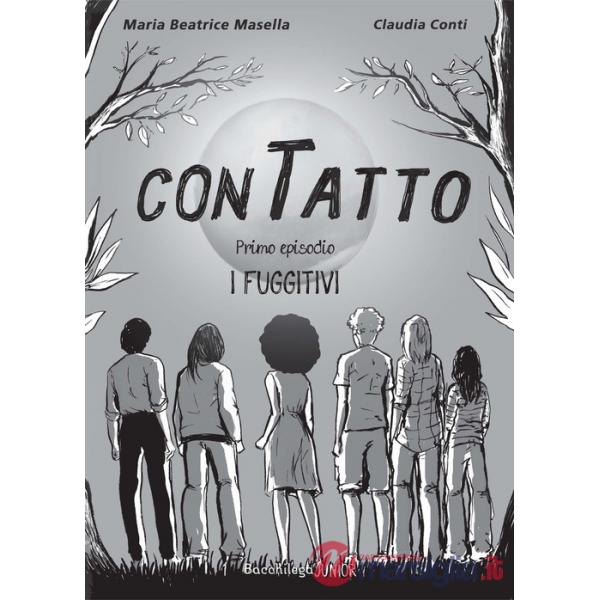 Fuggitivi. ConTatto. Ediz. illustrata (I)