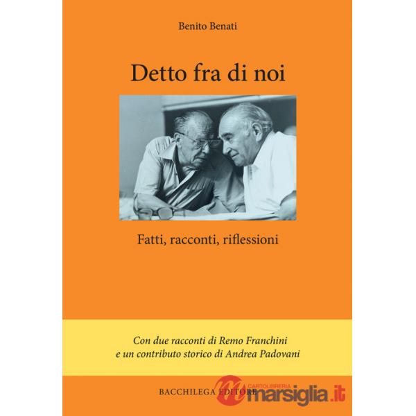Detto fra noi. Fatti, racconti, riflessioni