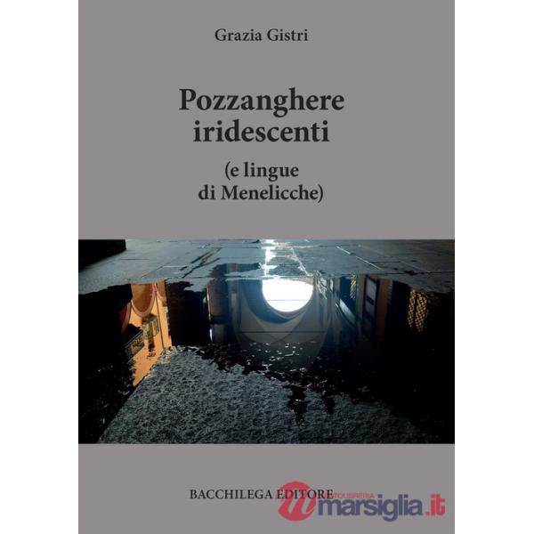 Pozzanghere iridescenti (e lingue di Menelicche)