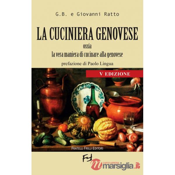 Cuciniera genovese ossia la vera maniera di cucinare alla genovese (La)