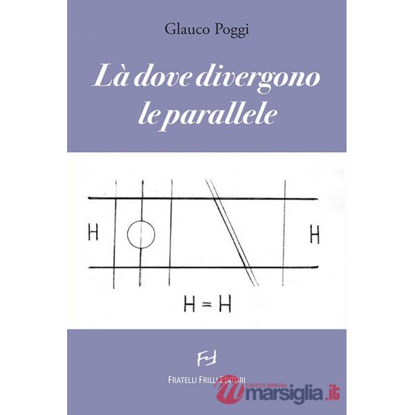 Là dove divergono le parallele