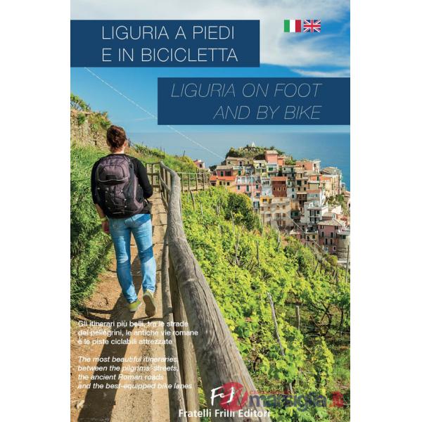 Liguria a piedi e in bicicletta-Liguria on foot and by bike