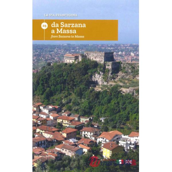 Via Francigena. Ediz. italiana e inglese (La). Vol. 25: Da Sarzana a Massa