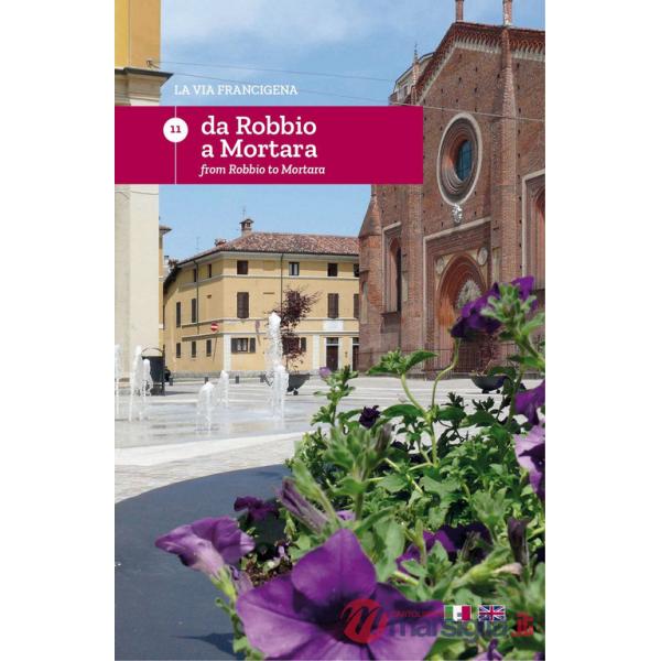 Via Francigena. Ediz. italiana e inglese (La). Vol. 11: Da Robbio a Mortara