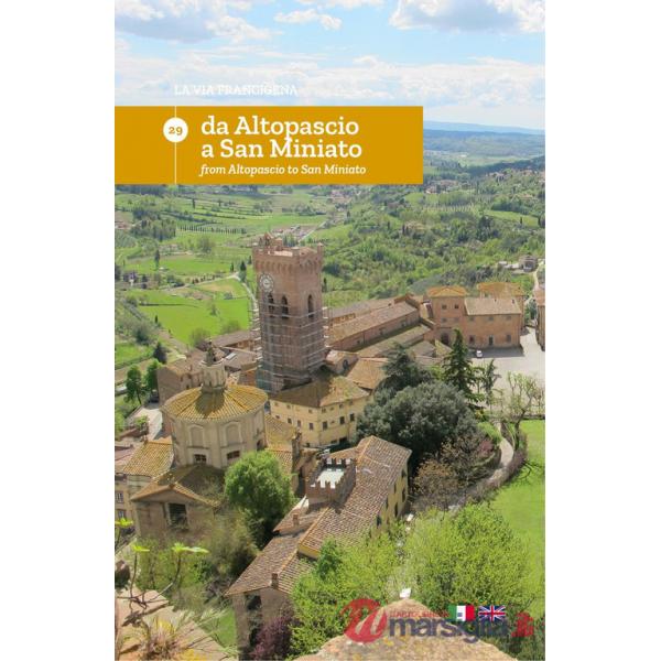 Via Francigena. Ediz. italiana e inglese (La). Vol. 29: Da Altopascio a San Miniato