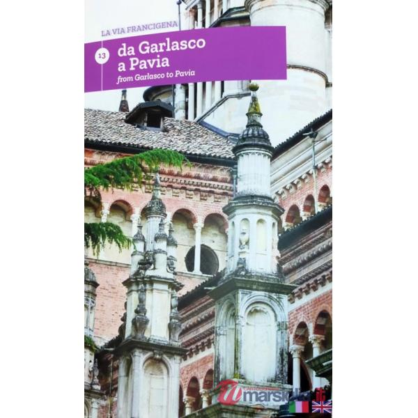Via Francigena. Ediz. italiana e inglese (La). Vol. 13: Da Garlasco a Pavia