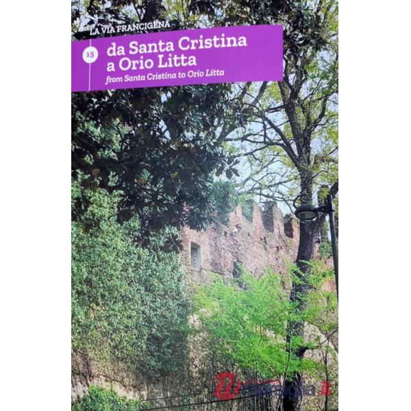 Via Francigena. Ediz. italiana e inglese (La). Vol. 15: Da Santa Cristina a Orio Litta