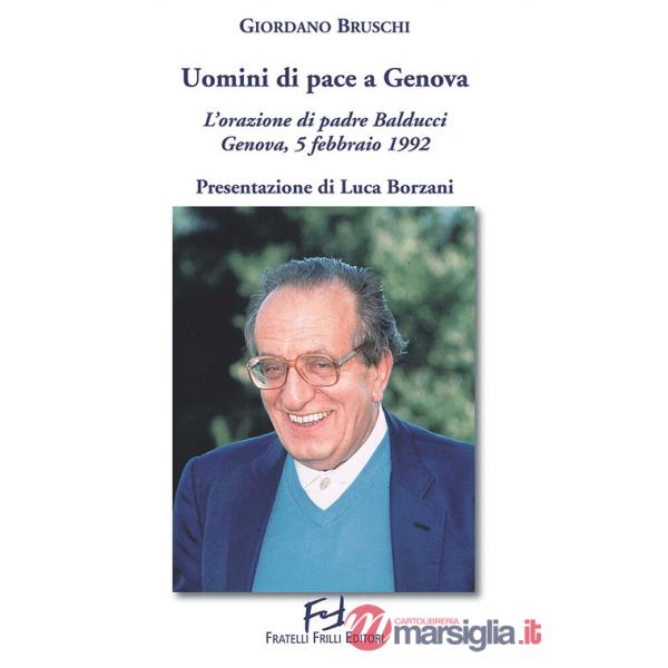 Uomini di pace a Genova. L'orazione di padre Balducci. Genova, 5 febbraio 1992