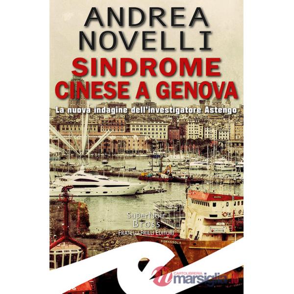 Sindrome cinese a Genova. La nuova indagine dell'investigatore Astengo