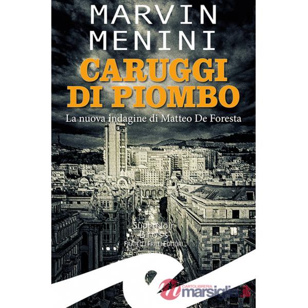 Caruggi di piombo. La nuova indagine di Matteo De Foresta