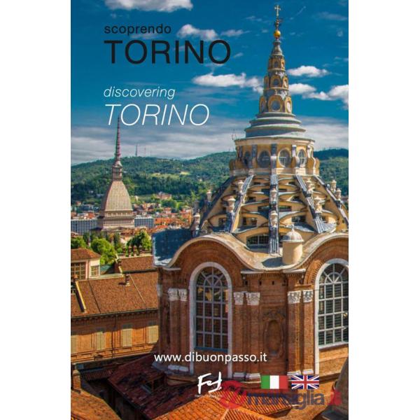 Scoprendo Torino-Discovering Torino. Ediz. bilingue