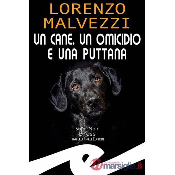 Cane, un omicidio e una puttana (Un)
