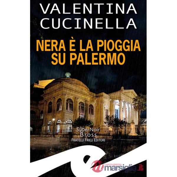 Nera è la pioggia su Palermo
