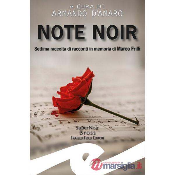 Note noir. Settima raccolta di racconti in memoria di Marco Frilli