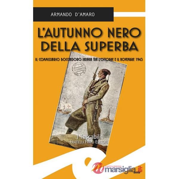 Autunno nero della Superba. Il commissario Boccadoro indaga tra l'ottobre e il novembre 1943 (L')