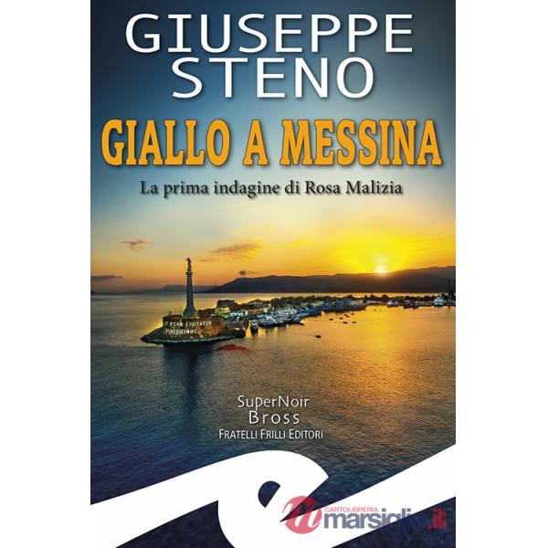 Giallo a Messina. La prima indagine di Rosa Malizia