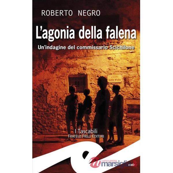 Agonia della falena. Un'indagine del commissario Scichilone (L')