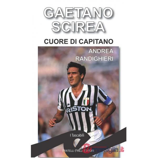 Gaetano Scirea. Cuore di capitano