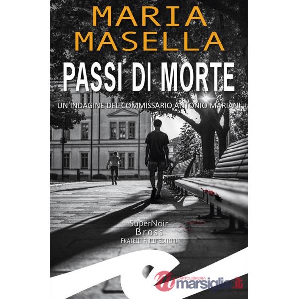 Passi di morte. Un'indagine del commissario Antonio Mariani