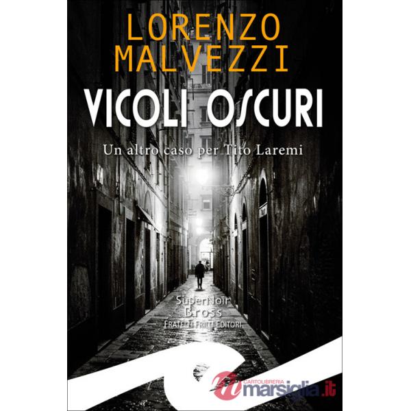 Vicoli oscuri. Un altro caso per Tito Laremi