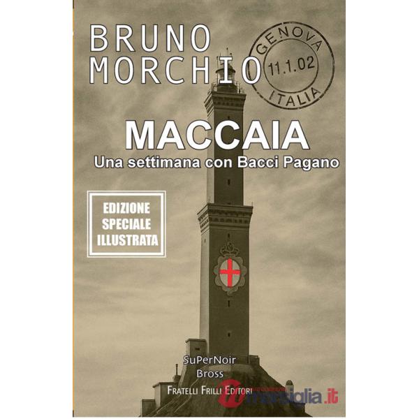 Maccaia. Una settimana con Bacci Pagano