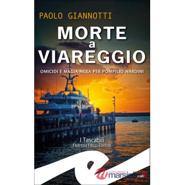 Morte a Viareggio. Omicidi e magia nera per Pompilio Nardini