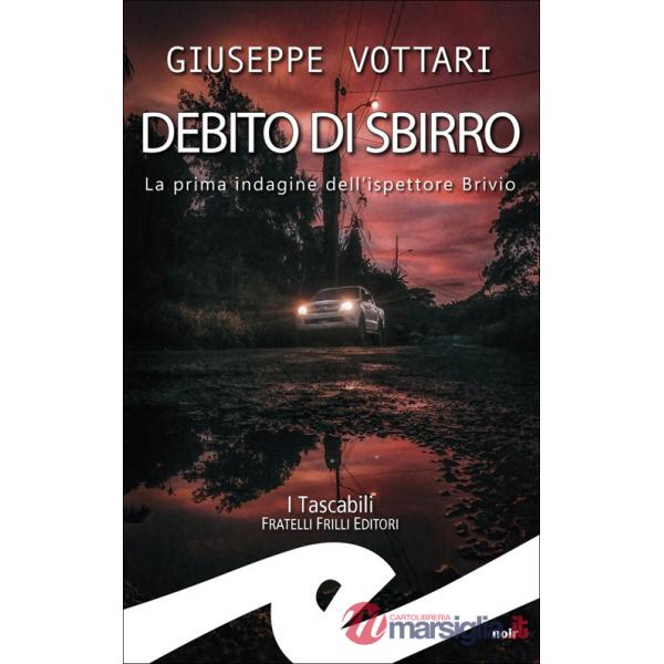Debito di sbirro. La prima indagine dell'ispettore Brivio