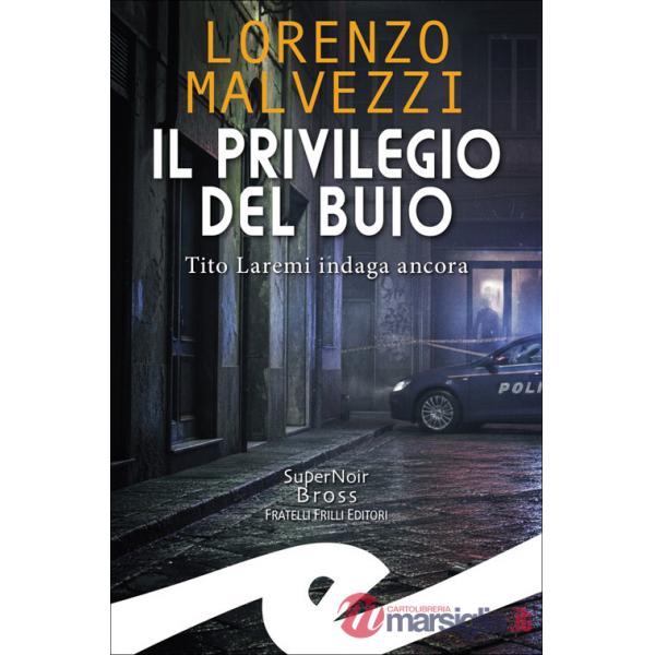 Privilegio del buio. Tito Laremi indaga ancora (Il)