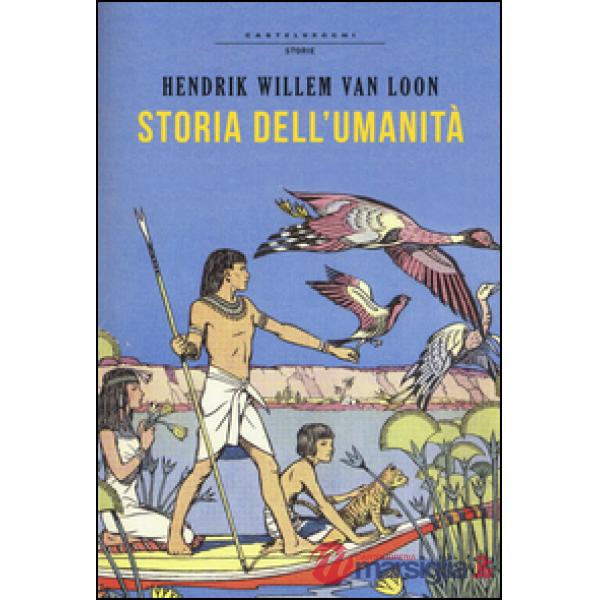 Storia dell'umanità. Ediz. integrale