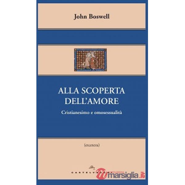 Alla scoperta dell'amore. Cristianesimo e omosessualità
