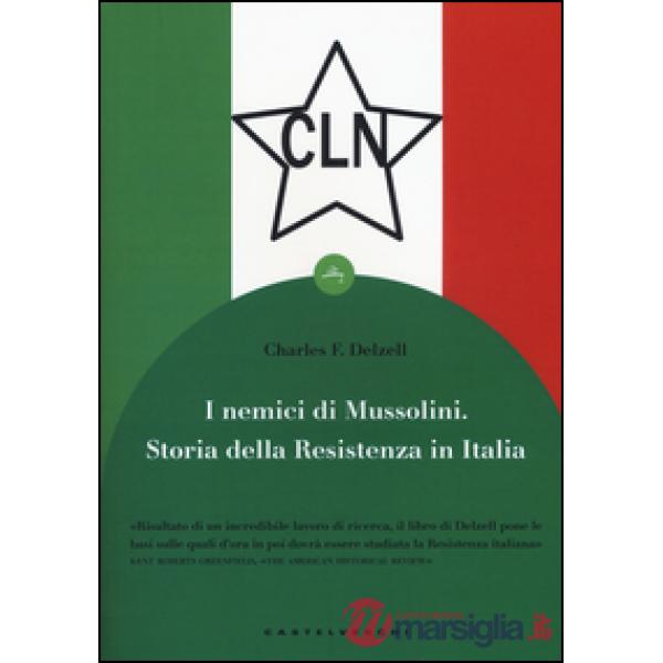 Nemici di Mussolini. Storia della resistenza armata al regime fascista (I)