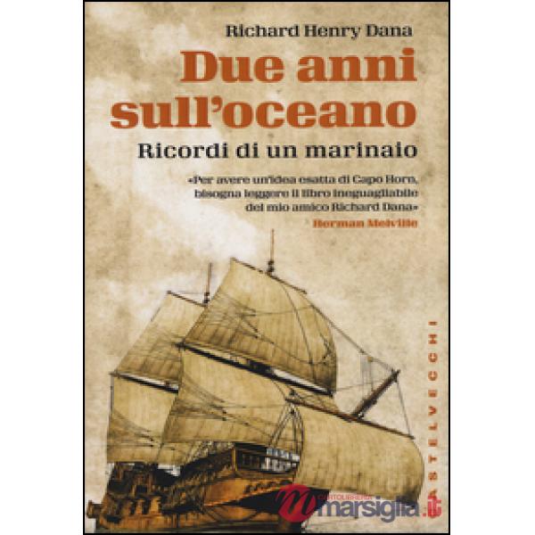 Due anni sull'oceano. Ricordi di un marinaio