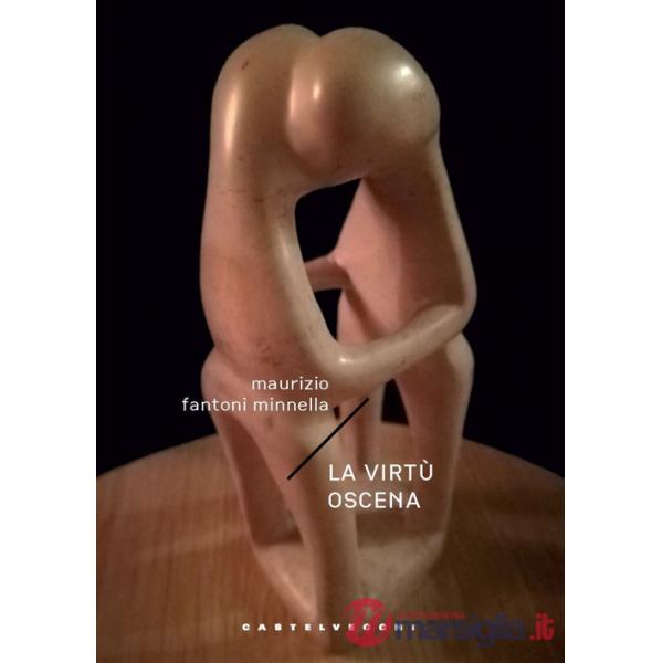 Virtù oscena (La)