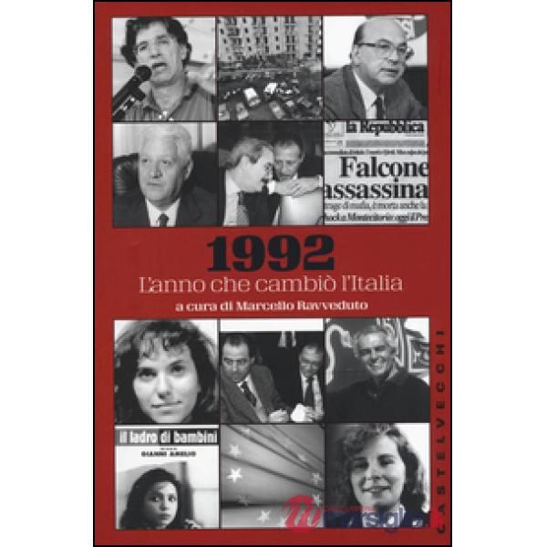 1992. L'anno che cambiò l'Italia