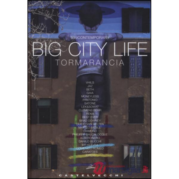 Big City Life. Tormarancia. Ediz. illustrata