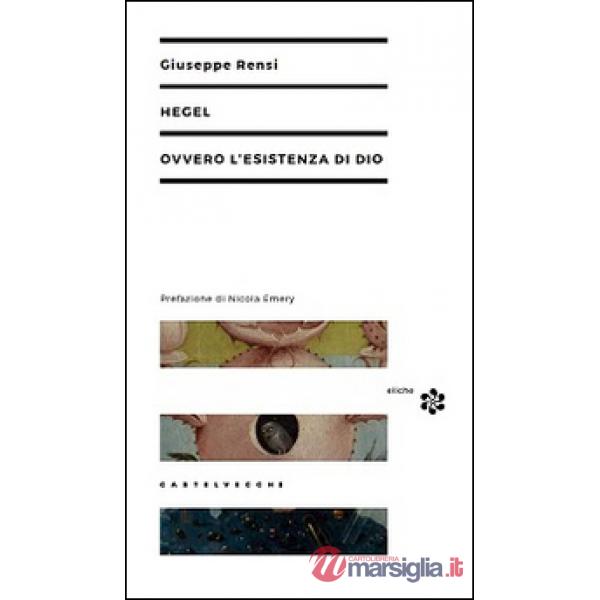 Hegel ovvero l'esistenza di Dio