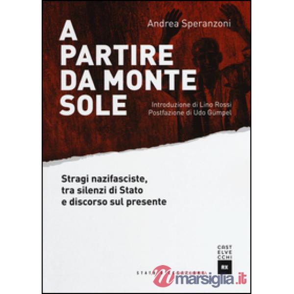 A partire da Monte Sole. Stragi nazifasciste, tra silenzi di Stato e discorso sul presente