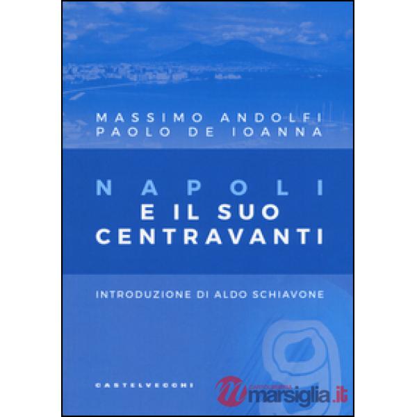 Napoli e il suo centravanti