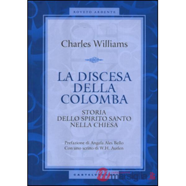 Discesa della colomba. Storia dello Spirito Santo nella Chiesa (La)