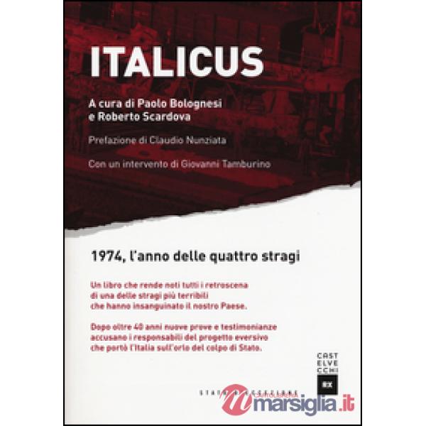 Italicus. 1974, l'anno delle quattro stragi