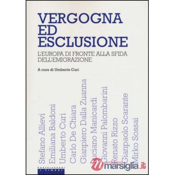 Vergogna ed esclusione. L'Europa di fronte alla sfida dell'emigrazione