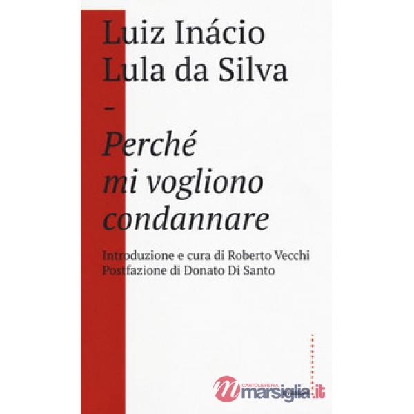 Perché mi vogliono condannare