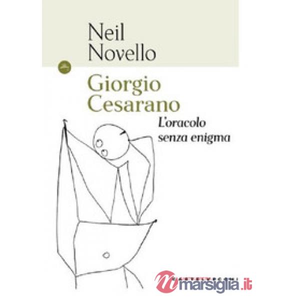 Giorgio Cesarano. L'oracolo senza enigma