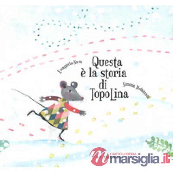 Questa è la storia di TopoLina. Ediz. a colori