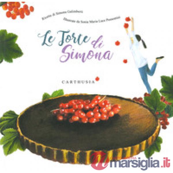 Torte di Simona. Ediz. a colori (Le)