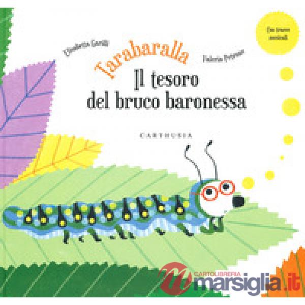 Tarabaralla. Il tesoro del bruco baronessa
